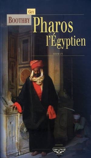 Pharos, l'Egyptien - Guy Boothby