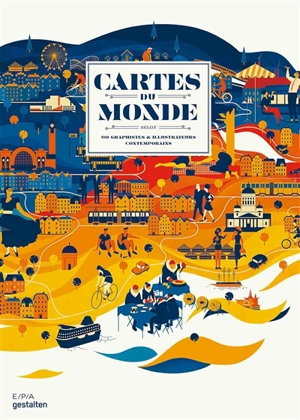 Cartes du monde : selon 90 graphistes & illustrateurs contemporains