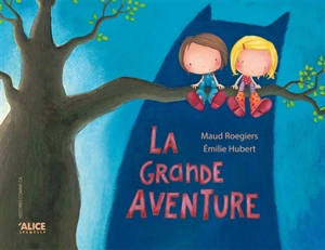 La grande aventure - Maud Roegiers