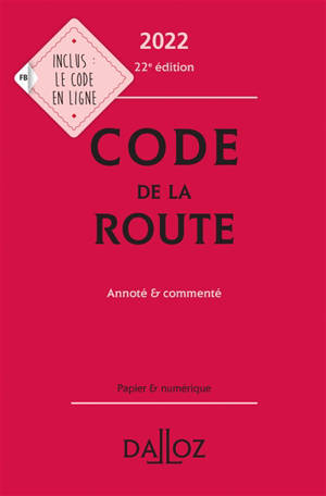 Code de la route 2022 : annoté & commenté