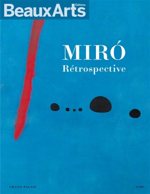 Miro : rétrospective : Grand Palais