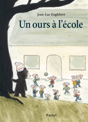 Un ours à l'école - Jean-Luc Englebert