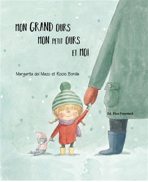 Mon grand ours, mon petit ours et moi - Margarita del Mazo