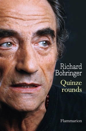 Quinze rounds - Richard Bohringer