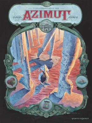 Azimut. Vol. 3. Les anthropotames du Nihil - Wilfrid Lupano