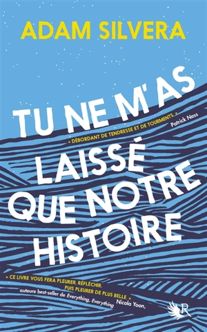 Tu ne m'as laissé que notre histoire - Adam Silvera