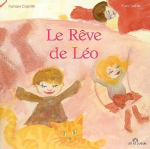 Le rêve de Léo : poème - Nathalie Dujardin