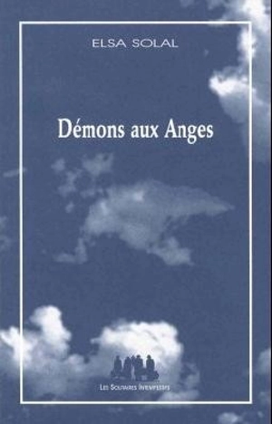 Démons aux anges - Elsa Solal