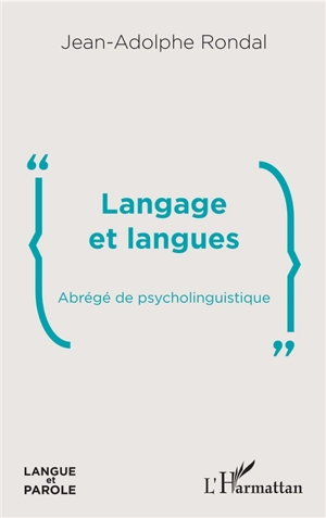 Langage et langues : abrégé de psycholinguistique - Jean-Adolphe Rondal