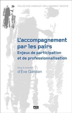 L'accompagnement par les pairs : enjeux de participation et de professionnalisation