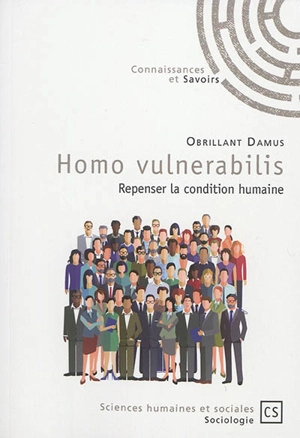 Homo vulnerabilis : repenser la condition humaine - Obrillant Damus