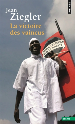 La victoire des vaincus : oppression et résistance culturelle - Jean Ziegler