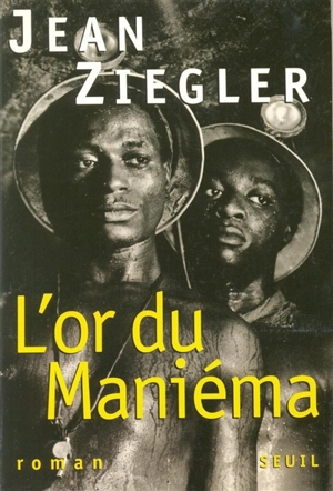 L'or du Maniéma - Jean Ziegler