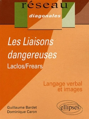 Les liaisons dangereuses, Laclos-Frears - Dominique Caron