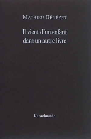 Il vient d'un enfant dans un autre livre - Mathieu Bénézet