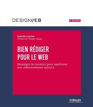 Bien rédiger pour le Web : stratégie de contenu pour améliorer son référencement naturel - Isabelle Canivet