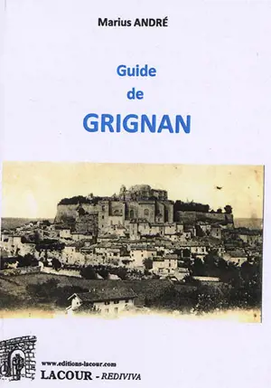 Guide de Grignan - Marius Andre