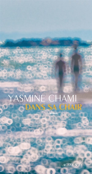 Dans sa chair - Yasmine Chami