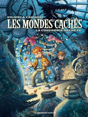 Les mondes cachés. Vol. 2. La confrérie secrète - Denis-Pierre Filippi