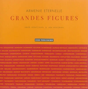 Arménie éternelle : grandes figures - Hraïr-Claude Heratchian