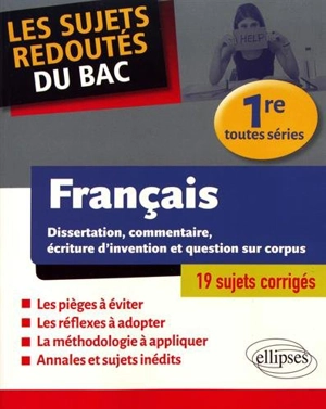 Français, 1re toutes séries : dissertation, commentaire, écriture d'invention et questions sur corpus : 19 sujets corrigés - Marc Stephan