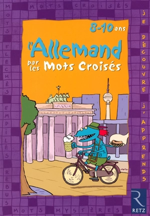 L'allemand par les mots croisés, 8-10 ans - Ulrike Jacqueroud