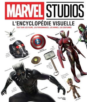 Marvel Studios : l'encyclopédie visuelle : tout sur les films, les personnages, les costumes - Adam Bray