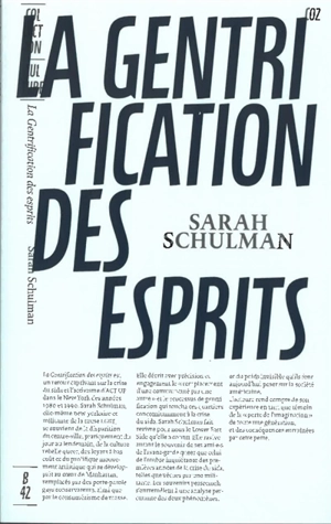 La gentrification des esprits : témoin d'un imaginaire perdu - Sarah Schulman