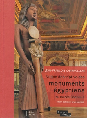 Notice descriptive des monuments égyptiens du musée Charles X - Jean-François Champollion