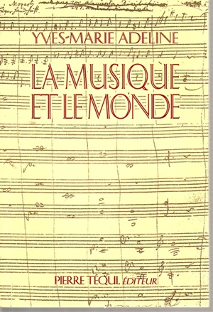 La Musique et le monde - Yves-Marie Adeline