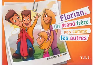 Florian, un grand frère pas comme les autres - Julien Derouet