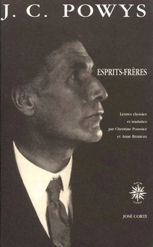 Esprits frères : lettres choisies - John Cowper Powys