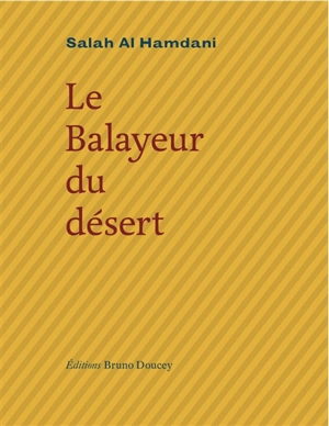 Le balayeur du désert - Salah al- Hamdani