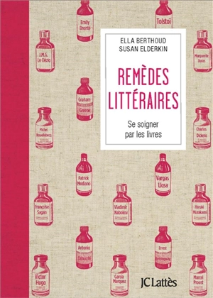 Remèdes littéraires : se soigner par les livres - Ella Berthoud