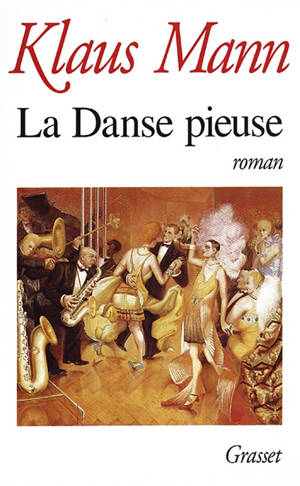 La danse pieuse : livre d'aventures d'une jeunesse - Klaus Mann