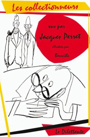 Les Collectionneurs - Jacques Perret
