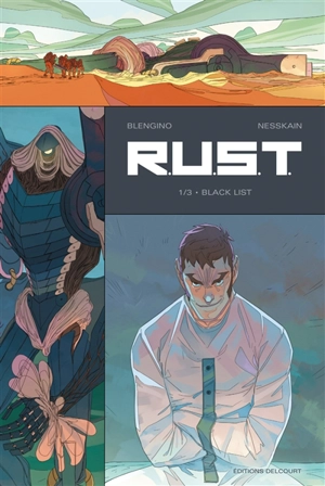 RUST : robot unit shock team. Vol. 1. Black List - Luca Blengino