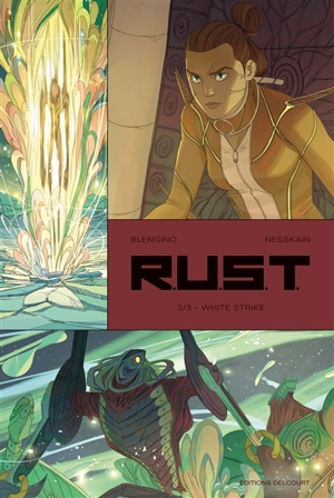 RUST : robot unit shock team. Vol. 3. White Strike - Luca Blengino