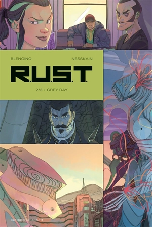 RUST : robot unit shock team. Vol. 2. Grey Day - Luca Blengino