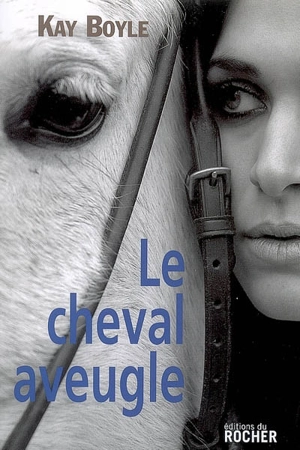 Le cheval aveugle - Kay Boyle