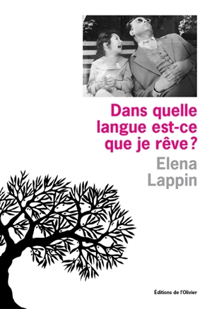 Dans quelle langue est-ce que je rêve ? - Elena Lappin