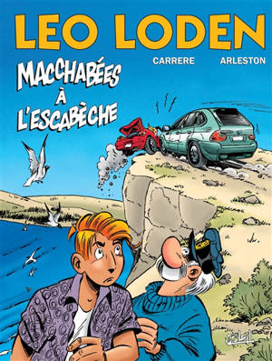 Léo Loden. Vol. 15. Macchabées à l'escabèche - Christophe Arleston