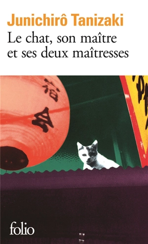 Le chat, son maître et ses deux maîtresses - Jun'ichiro Tanizaki