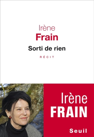 Sorti de rien : récit - Irène Frain Le Pohon