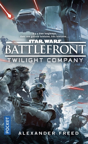 Star Wars : Battlefront. Twilight Company - Alexander Freed