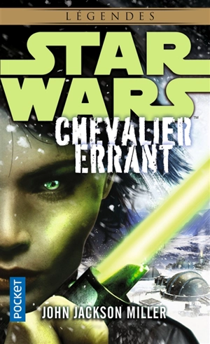 Star Wars : chevalier errant : légendes - John Jackson Miller