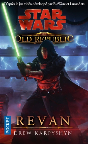 Star Wars : the old Republic. Vol. 3. Revan - Drew Karpyshyn