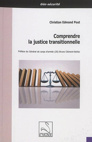 Comprendre la justice transitionnelle - Christian Pout