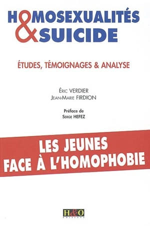 Homosexualités et suicide : études, témoignages et analyse - Eric Verdier