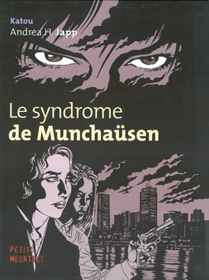 Le syndrome Munchaüsen - Andrea H. Japp